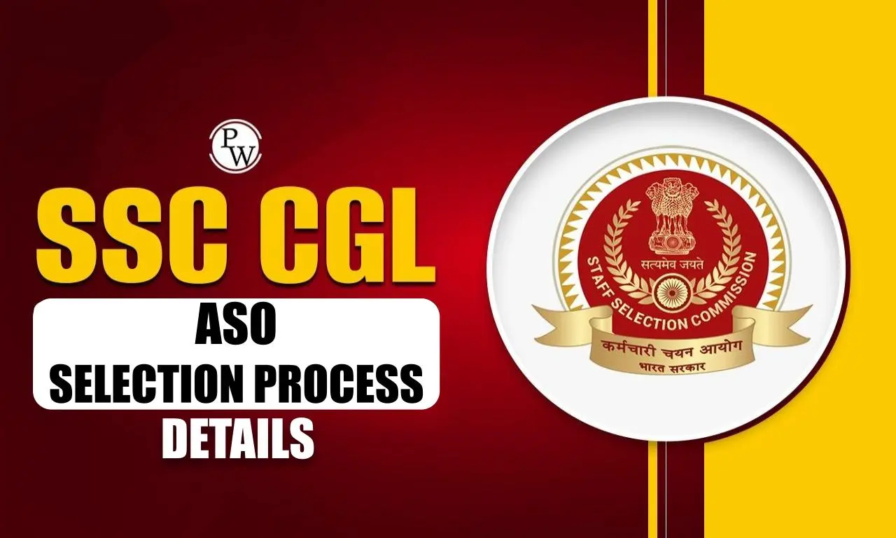 SSC CGL ASO Selection Process 2025, Recruitment Process