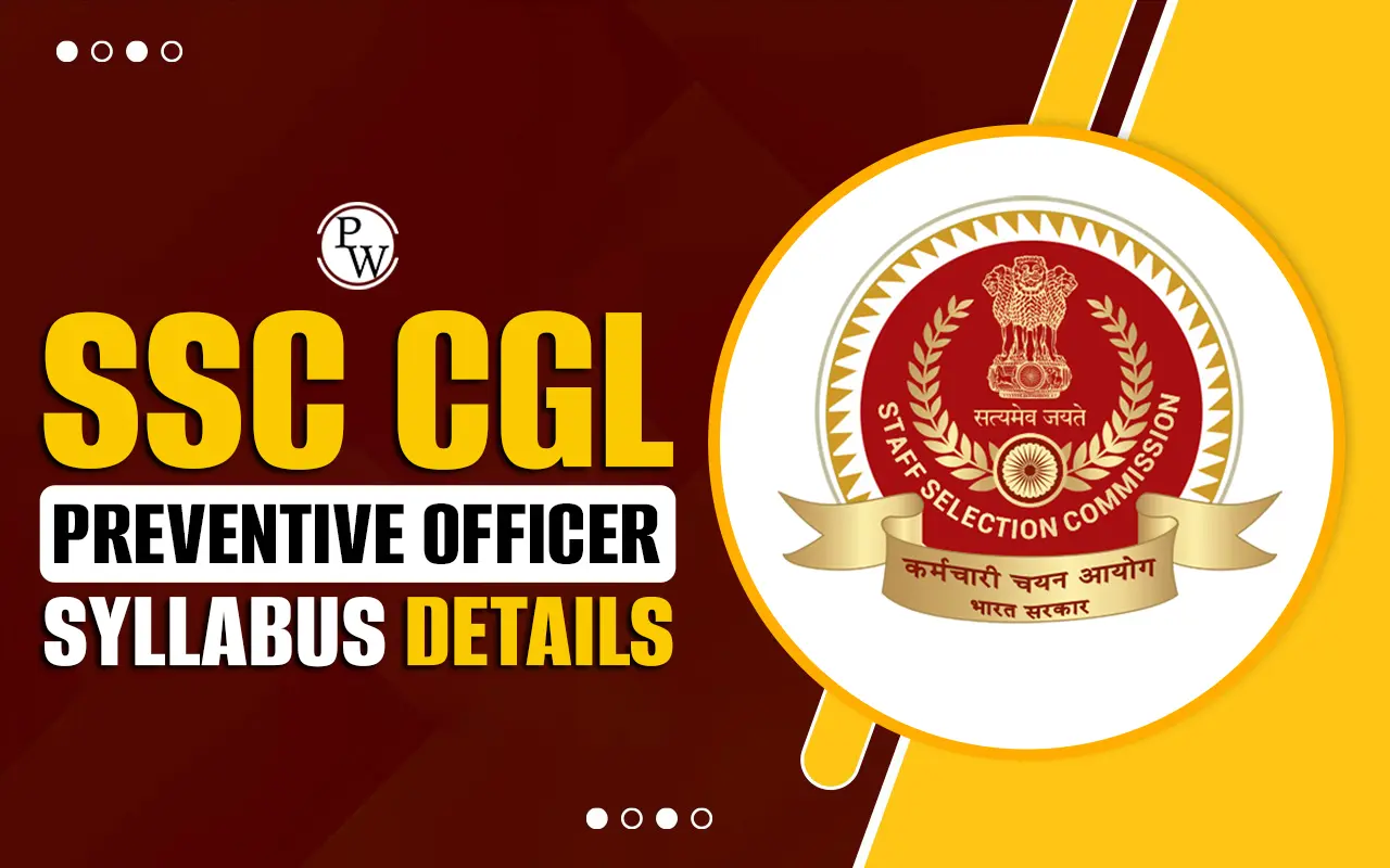 SSC CGL Preventive Officer Syllabus 2025, Tier 1 and 2 Syllabus